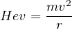 Hev = mv2-
        r
