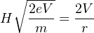  ∘ ----
H  2eV- = 2V-
    m      r

