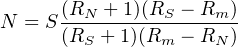N = S(RN-+-1)(RS---Rm-)
     (RS + 1)(Rm  - RN )
