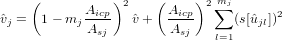     (       Aicp )2   ( Aicp)2∑mj
ˆvj =  1- mj A---  ˆv +  A---     (s[ˆujl])2
              sj          sj   l=1
