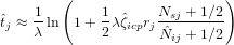         (                    )
ˆtj ≈ 1ln  1+ 1λ ˆζicprjNsj-+-1∕2
     λ       2      Nˆij + 1∕2
