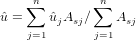    ∑n       ∑n
ˆu =    ˆujAsj∕   Asj
    j=1       j=1
