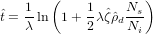        (            )
ˆt = 1-ln 1 + 1λˆζˆρ Ns-
   λ        2   dNi
