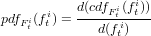     i i    d(cdfFit(fti))-
pdfFt(ft) =    d(fit)
