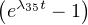 ( λ t   )
 e 35 - 1