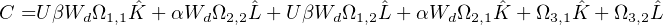 C =U βWd Ω1,1Kˆ+ αWd Ω2,2ˆL+ U βWd Ω1,2ˆL + αWd Ω2,1Kˆ+ Ω3,1 ˆK + Ω3,2ˆL
