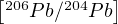 [206   204  ]
   P b∕  Pb