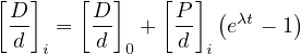 [D ]   [ D ]   [P ] (     )
 --  =   --  +  --  eλt - 1
  d i    d  0   d  i
