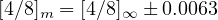 [4∕8]m = [4∕8]∞  0.0063

