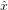 ˆx