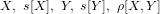 X, s[X ], Y, s[Y], ρ[X,Y ]
