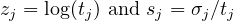 zj = log(tj) and sj = σj∕tj
