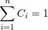 ∑n
    Ci = 1
i=1
