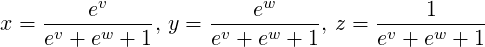     ev      ew      1
x = -v---w----, y = -v---w----, z = -v---w-----
    e + e  + 1  e + e  + 1  e + e  + 1
